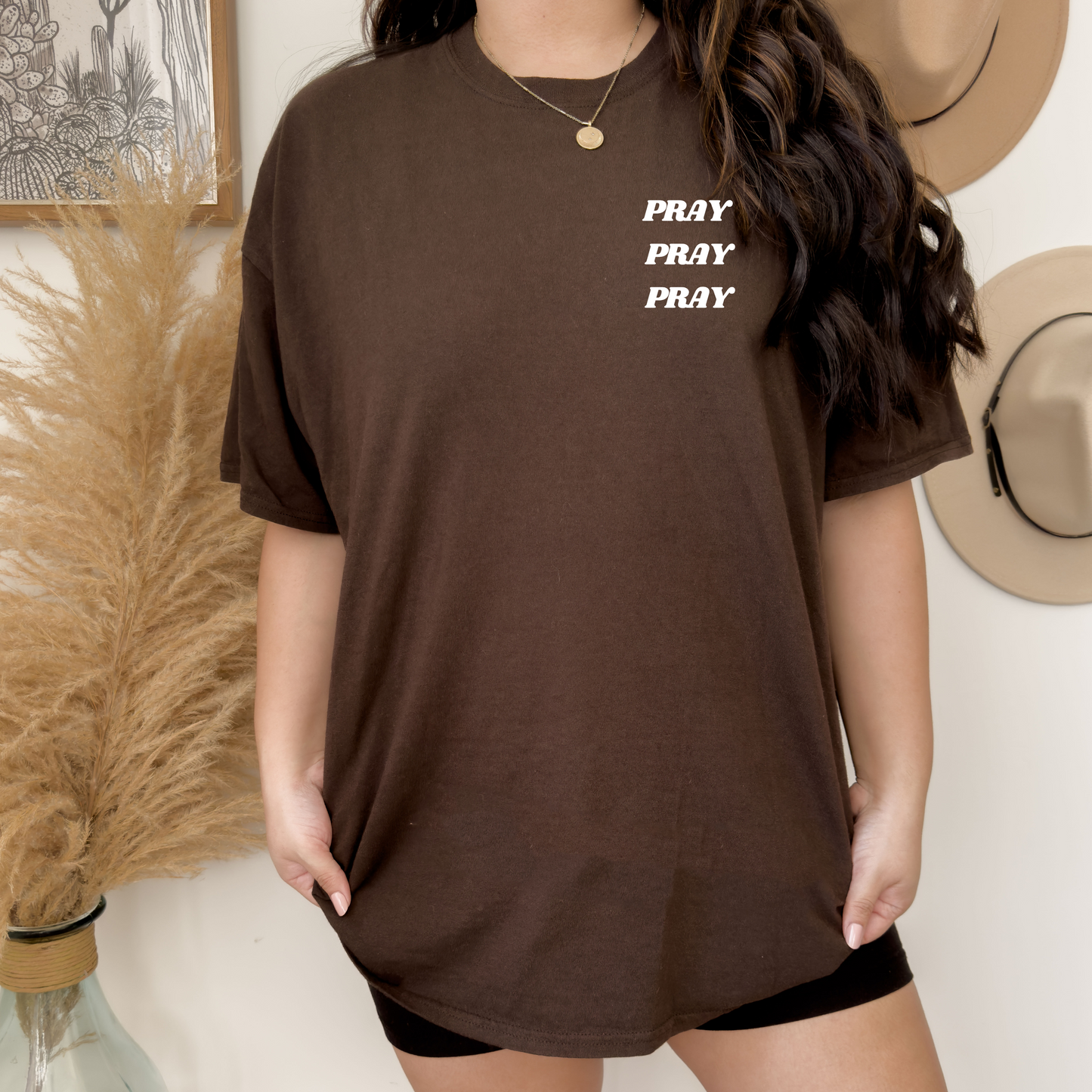 Pray Pray Pray T-Shirt