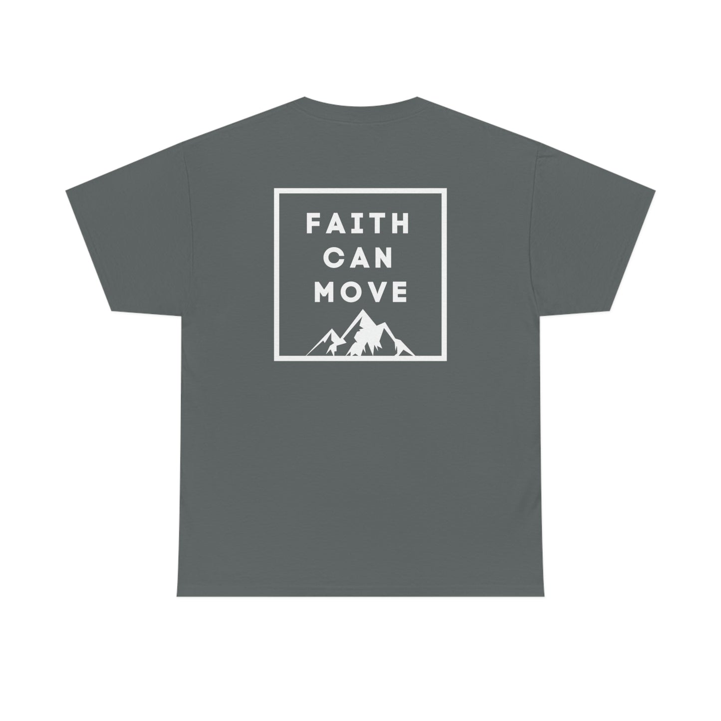 Faith Can Move Mountains T-Shirt