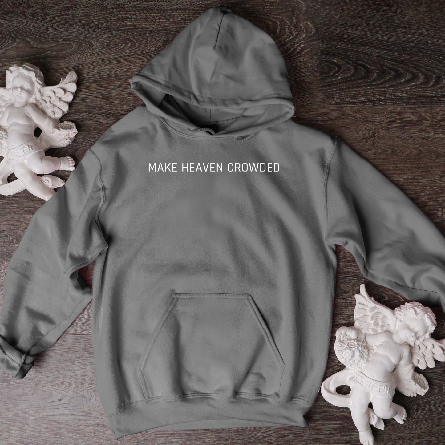 Make Heaven Crowded Hoodie