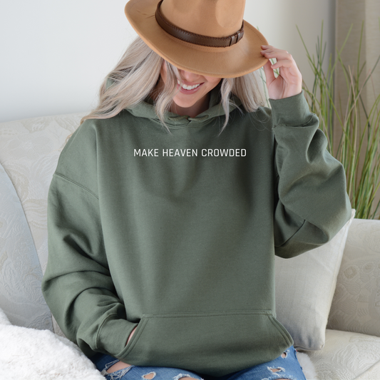 Make Heaven Crowded Hoodie