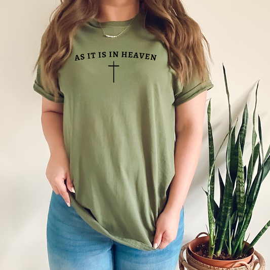 As It Is In Heaven T-Shirt